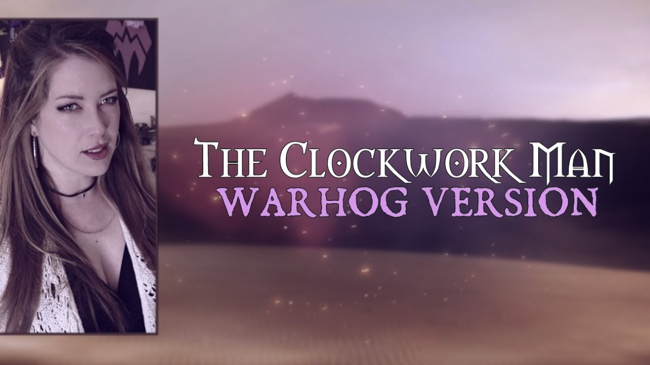 The Clockwork Man (Warhog Version)