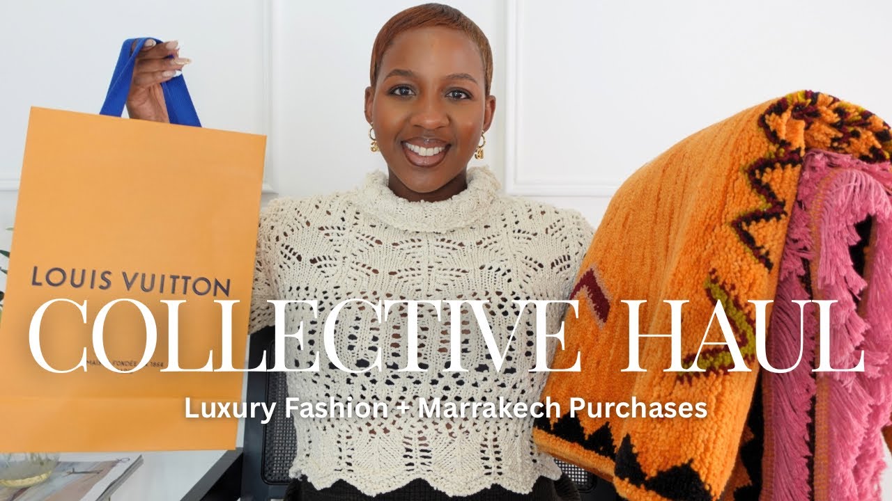 LUXURY COLLECTIVE HAUL| Purchases From Marrakech| Louis Vuitton| Tom Ford & More | Natie’s Own