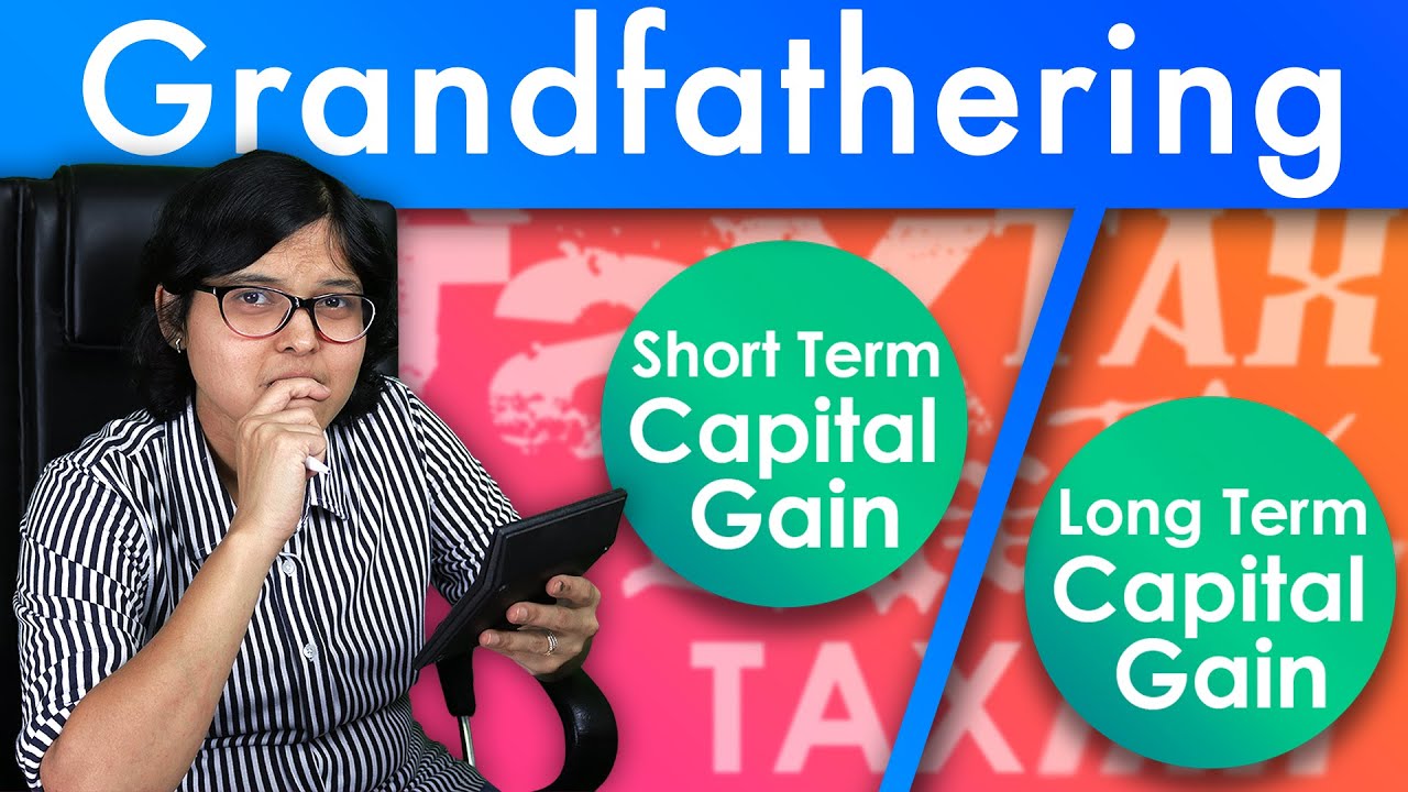 What Is Grandfathering Concept In Long Term Capital Gains Tax Explained By CA Rachana