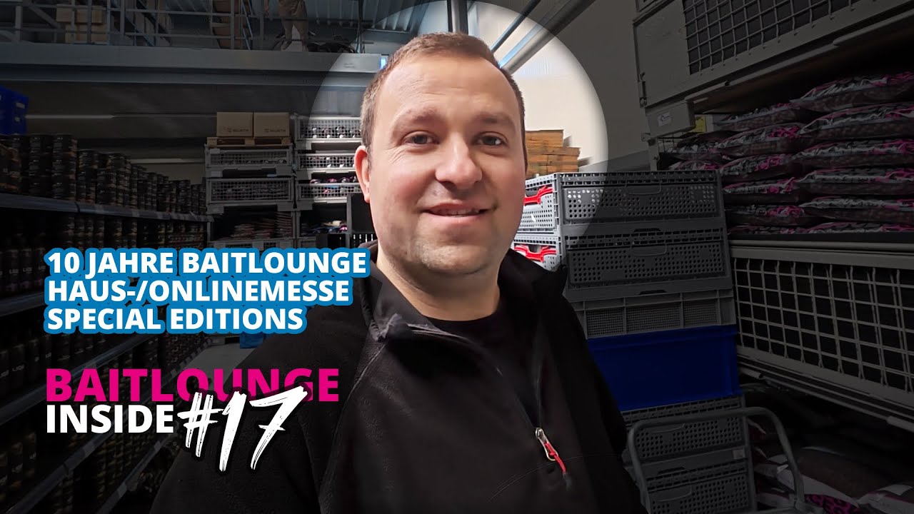 Baitlounge Inside #17 10 Jahre Baitlounge | Haus- & Onlinemesse | Special Editions Boilies | Angeln