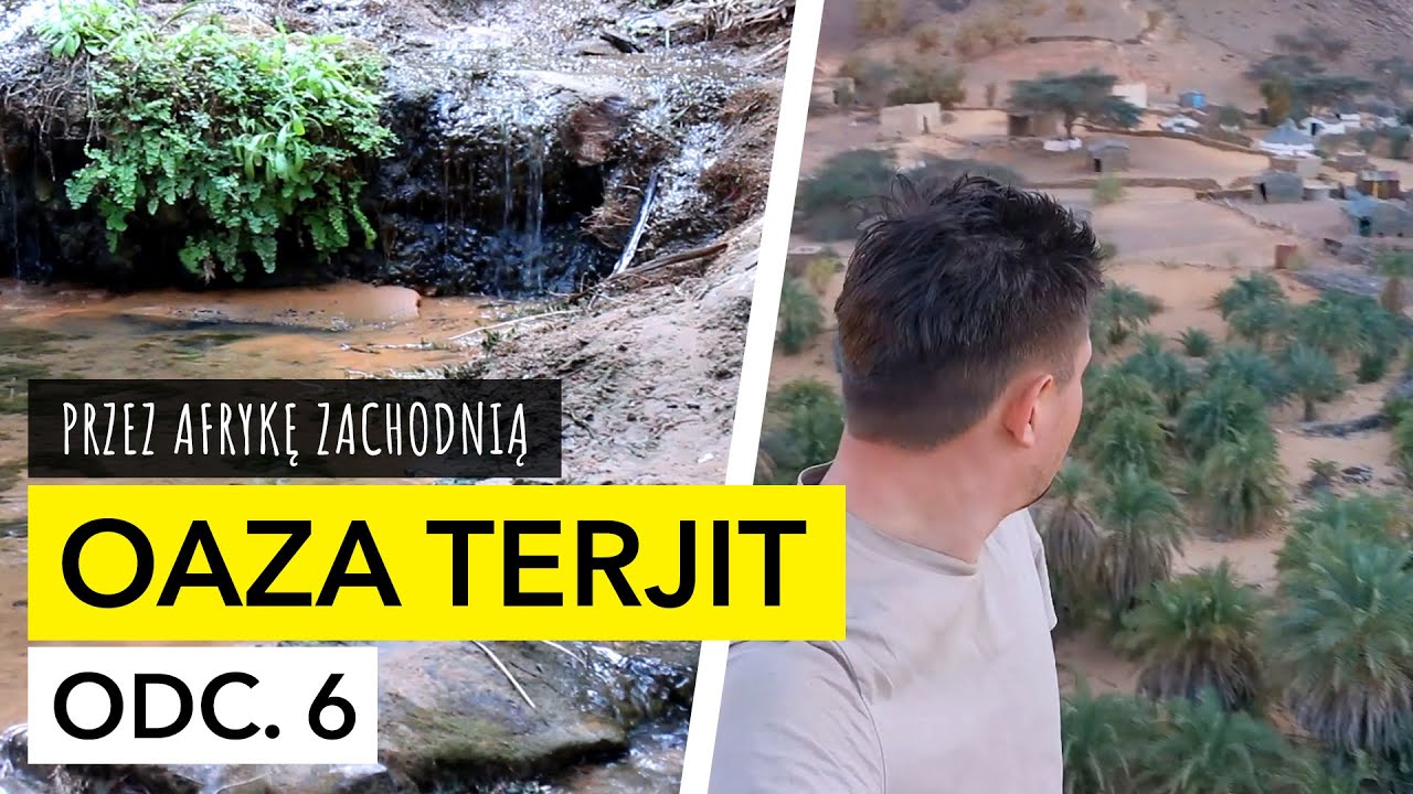 Dojechałem do Oazy! Ale tutaj pięknie! Oaza Terjit | pustynia | Mauretania