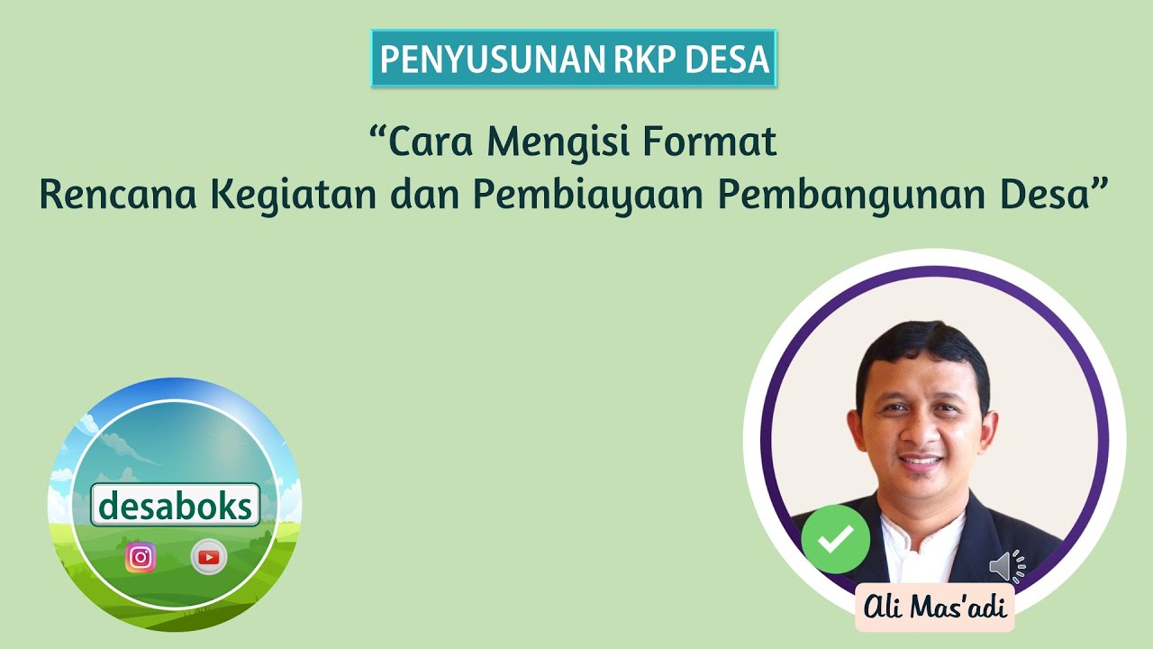 Penyusunan RKP Desa : Cara Mengisi Format Rencana Kegiatan dan Pembiayaan Pembangunan Desa
