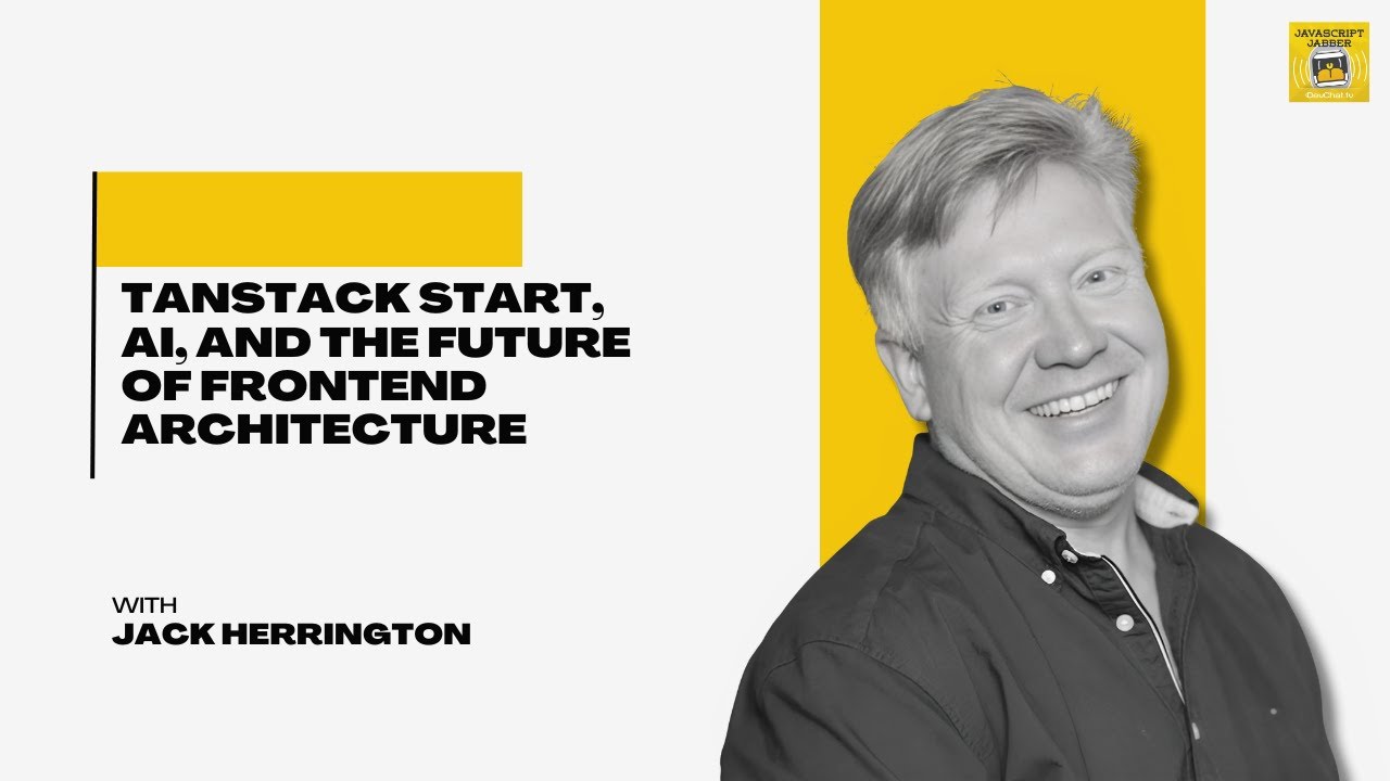 TanStack Start, AI, and the Future of Frontend Architecture - JSJ 701