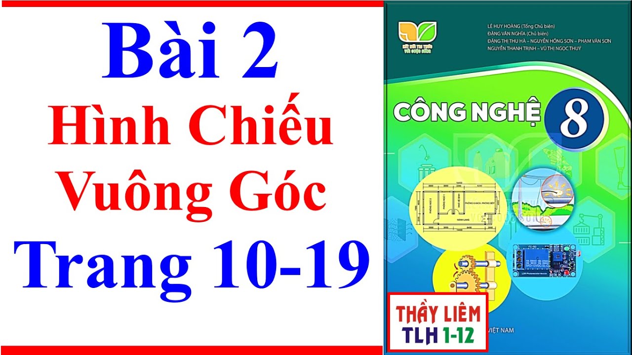 Công Nghệ 8 Bài 2 | Hình Chiếu Vuông Góc | Trang 10 – 19 | Kết Nối Tri Thức