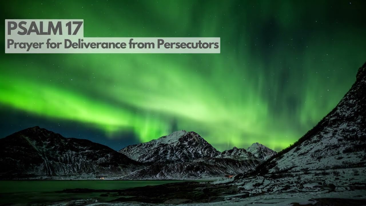 PSALM 17 - RELAXING - MEDITATION -TURN ON CC TO READ.#relaxing #christian #bible #meditation #jesus