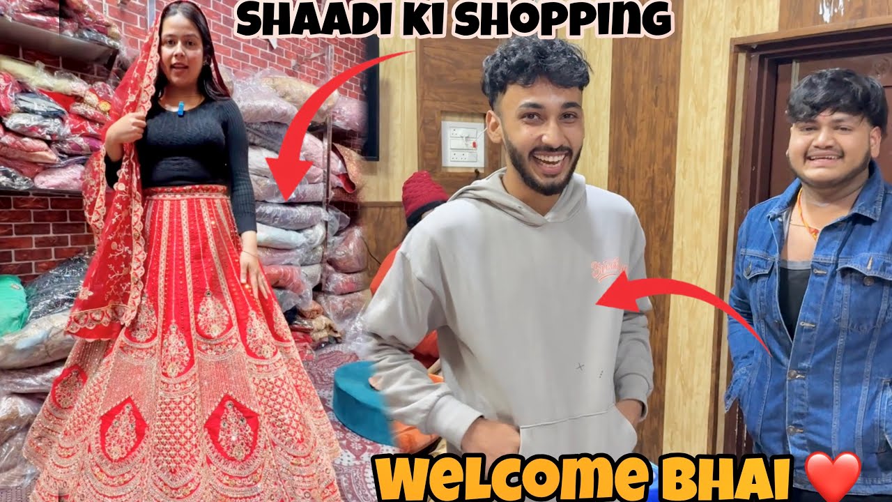 Shaadi ki Shopping 🛍️ hui done kuch din reh gye shadi ko ❤️welcome bhai ❤️