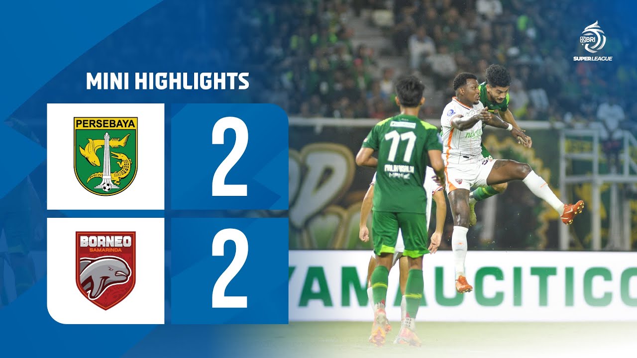 Mini Highlight BRI Super League | PERSEBAYA Surabaya vs Borneo FC Samarinda | Week 15