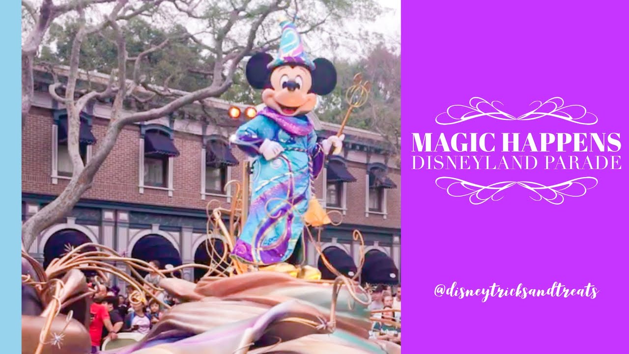 Magic Happens Disneyland Parade