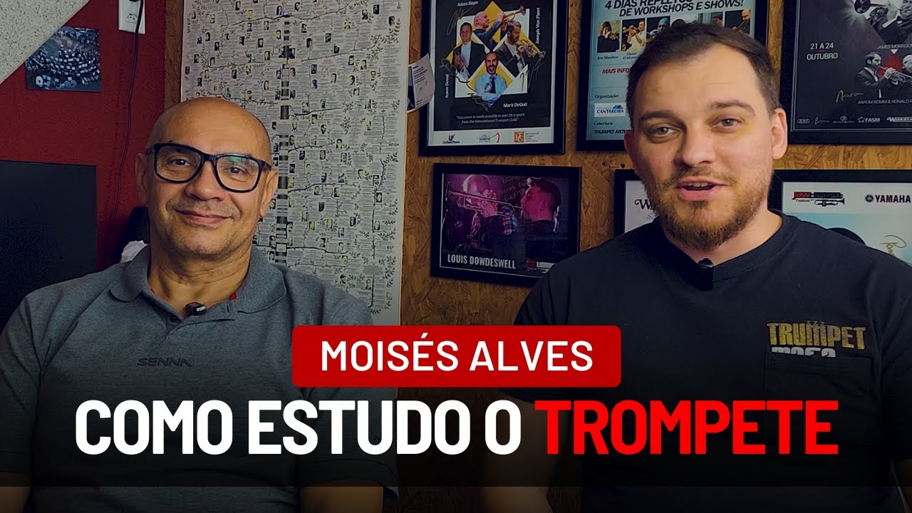 MOISÉS ALVES - COMO ESTUDO O TROMPETE
