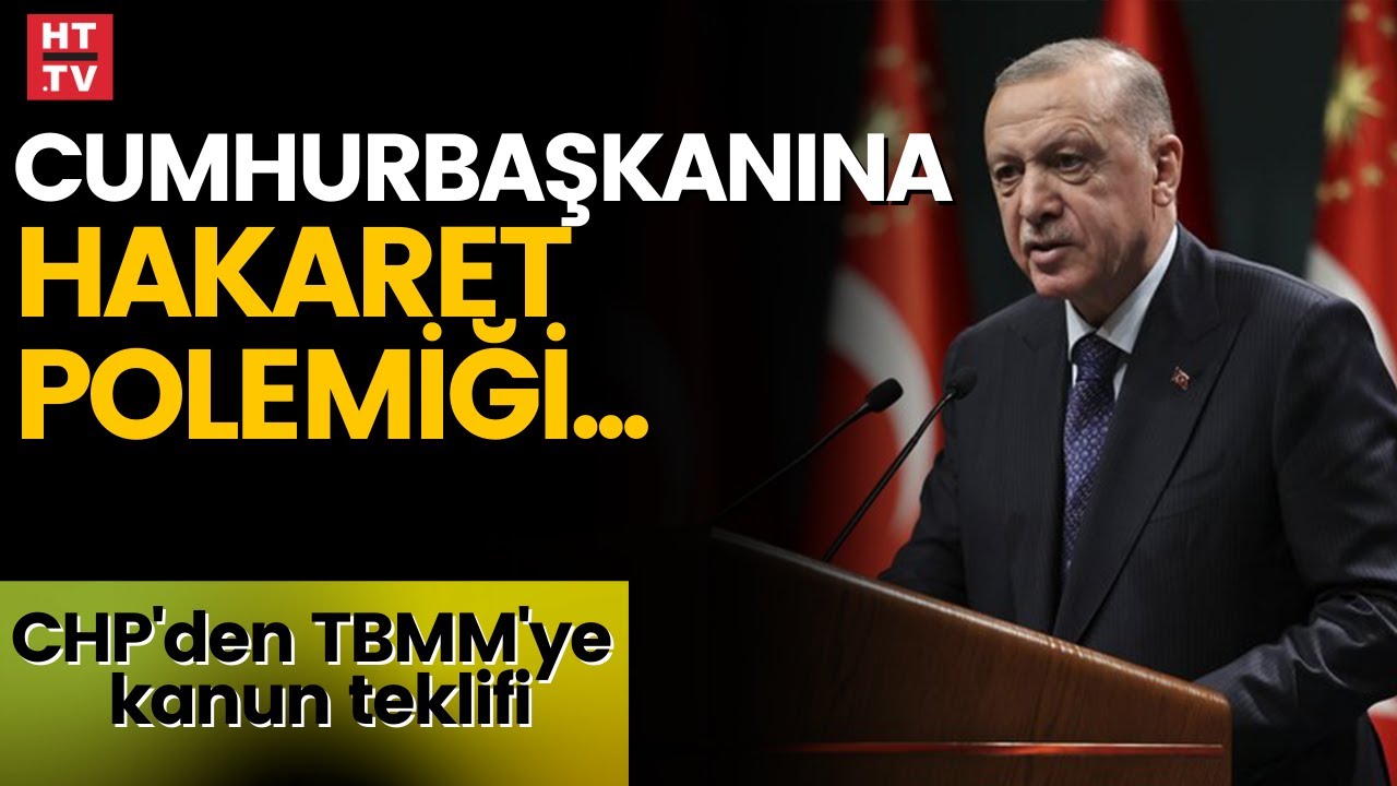 Cumhurbaşkanına hakaret suçu polemiği