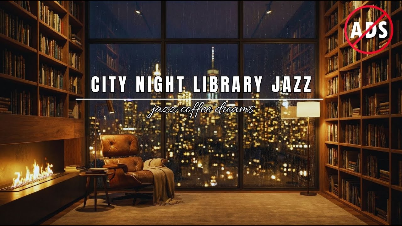 City Night Library Jazz 🌃🔥 Cozy Fireplace Reading Room with Smooth Jazz Ambience