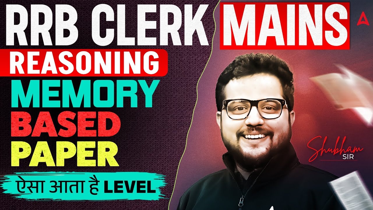 RRB Clerk Mains | Reasoning: 40/40 Marks Strategy | Real Memory Based Paper Analysis