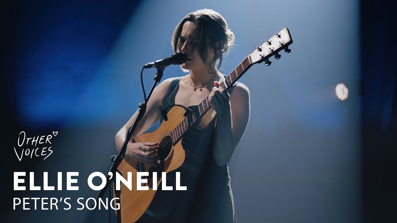 Ellie O'Neill - Peter's Song | Live from Other Voices