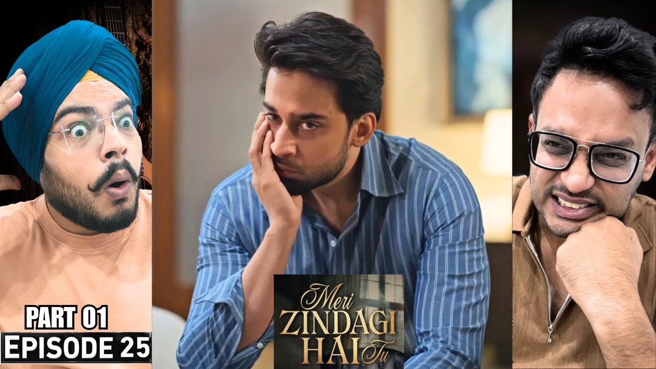 Meri Zindagi Hai Tu Episode 25 | Part 01 | Reaction| Everyone Is Breaking Quietly | Reaction Chamber