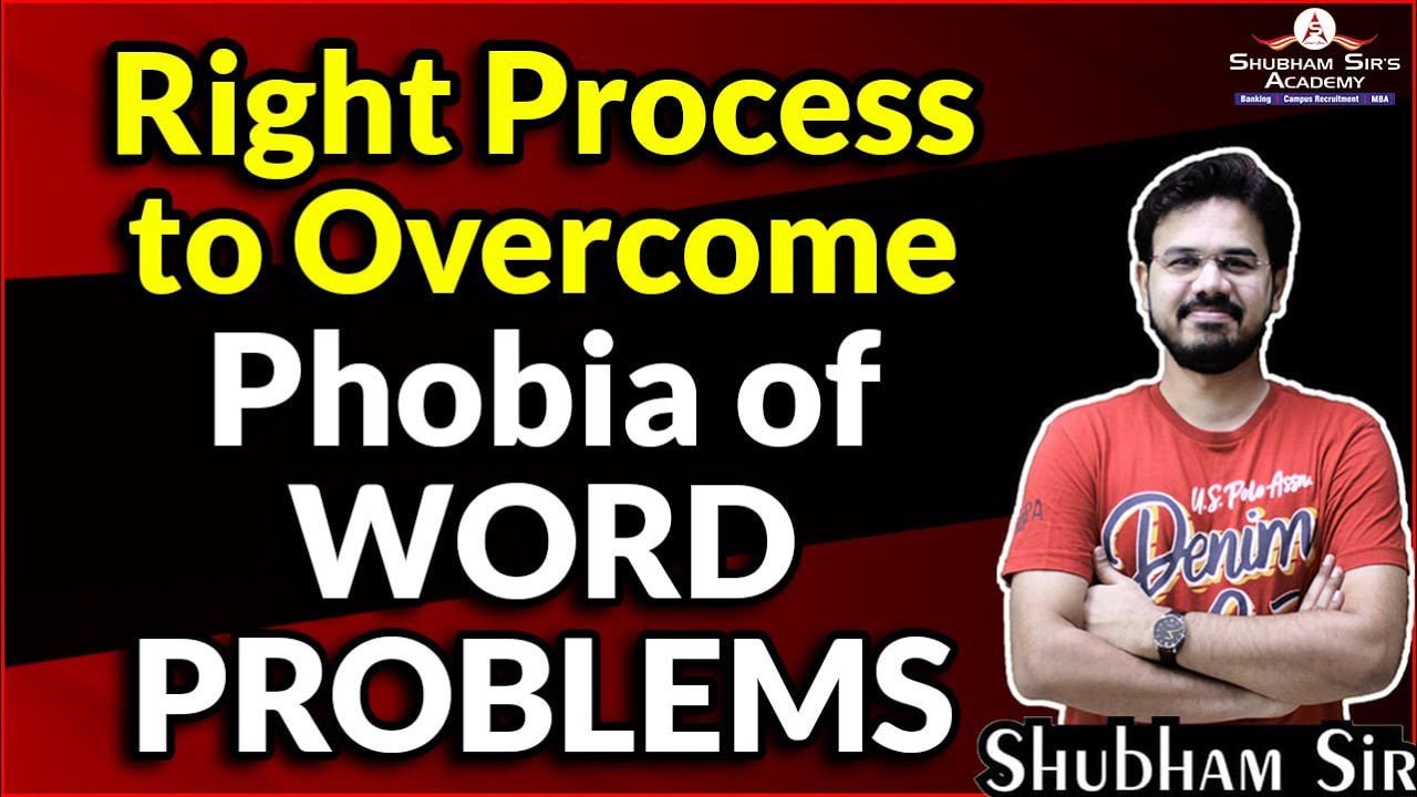 Right Process to Overcome Phobia of WORD PROBLEMS - SSA