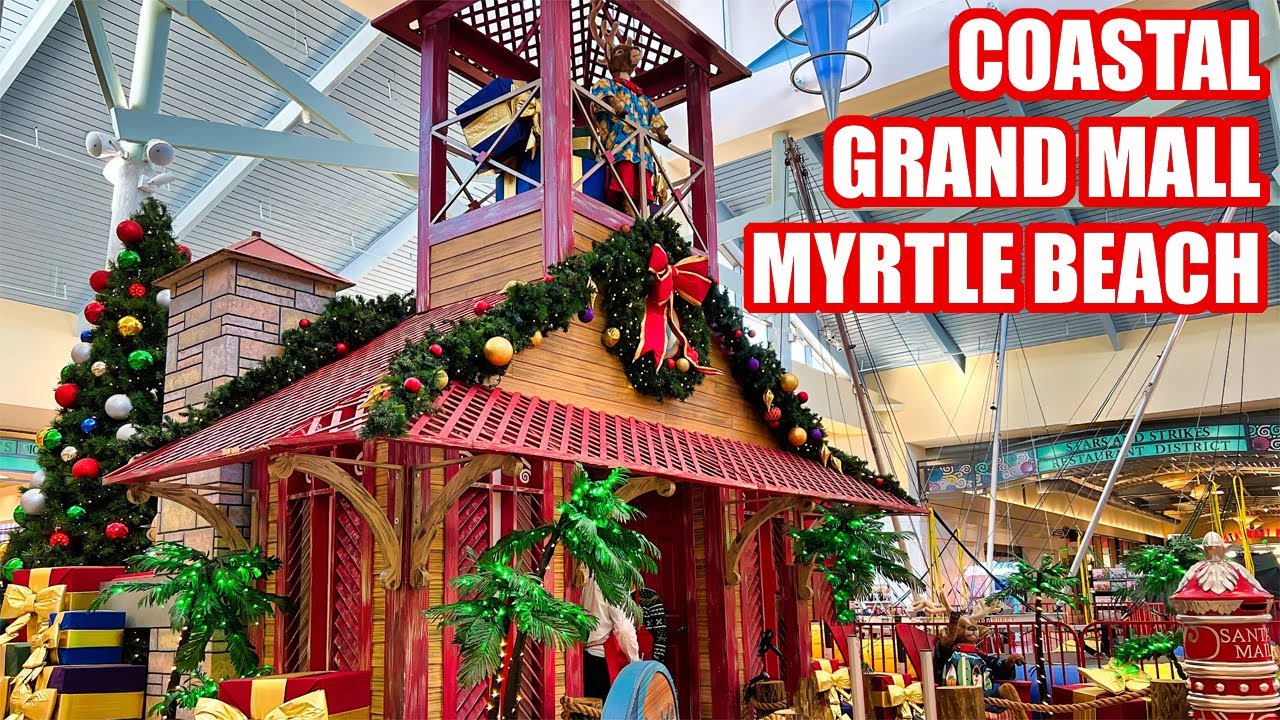 What's NEW at Coastal Grand Mall in Myrtle Beach in December! | Myrtle Beach Shopping