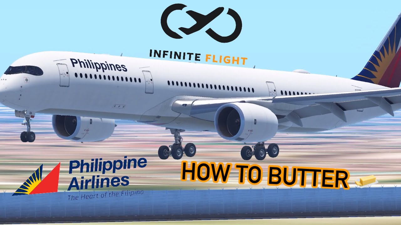 How To Butter In Infinite Flight | Philippines A350