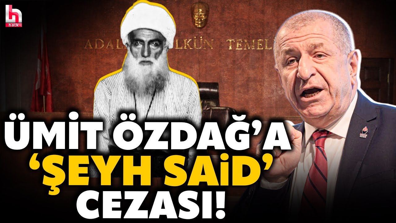 Ümit Özdağ'a 'Şeyh Said' cezası! Özdağ karara ateş püskürdü! 