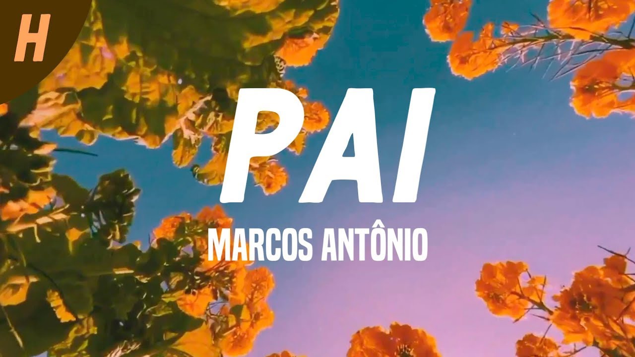 Pai - Marcos Antônio (Letra)
