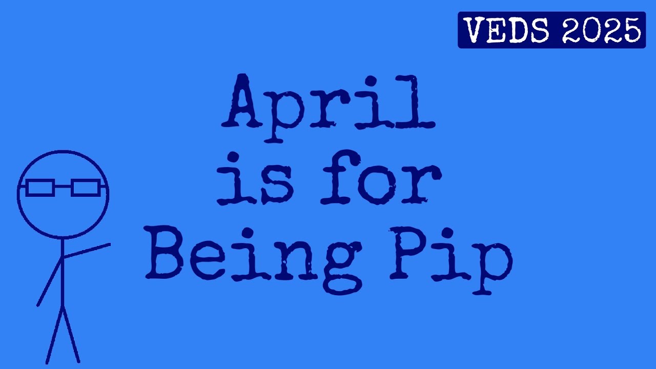 April is for Being Pip (VEDS 2025)
