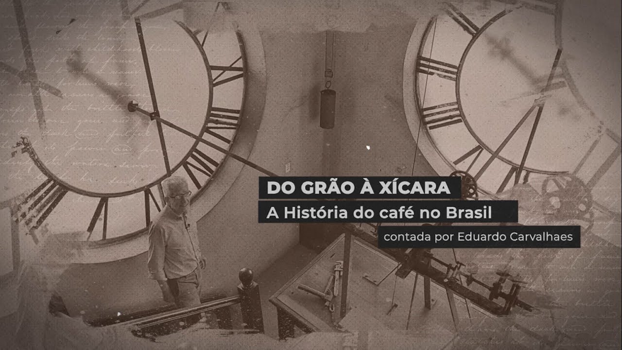 Do grão à xícara: A história do café no Brasil, contada por Eduardo Carvalhaes