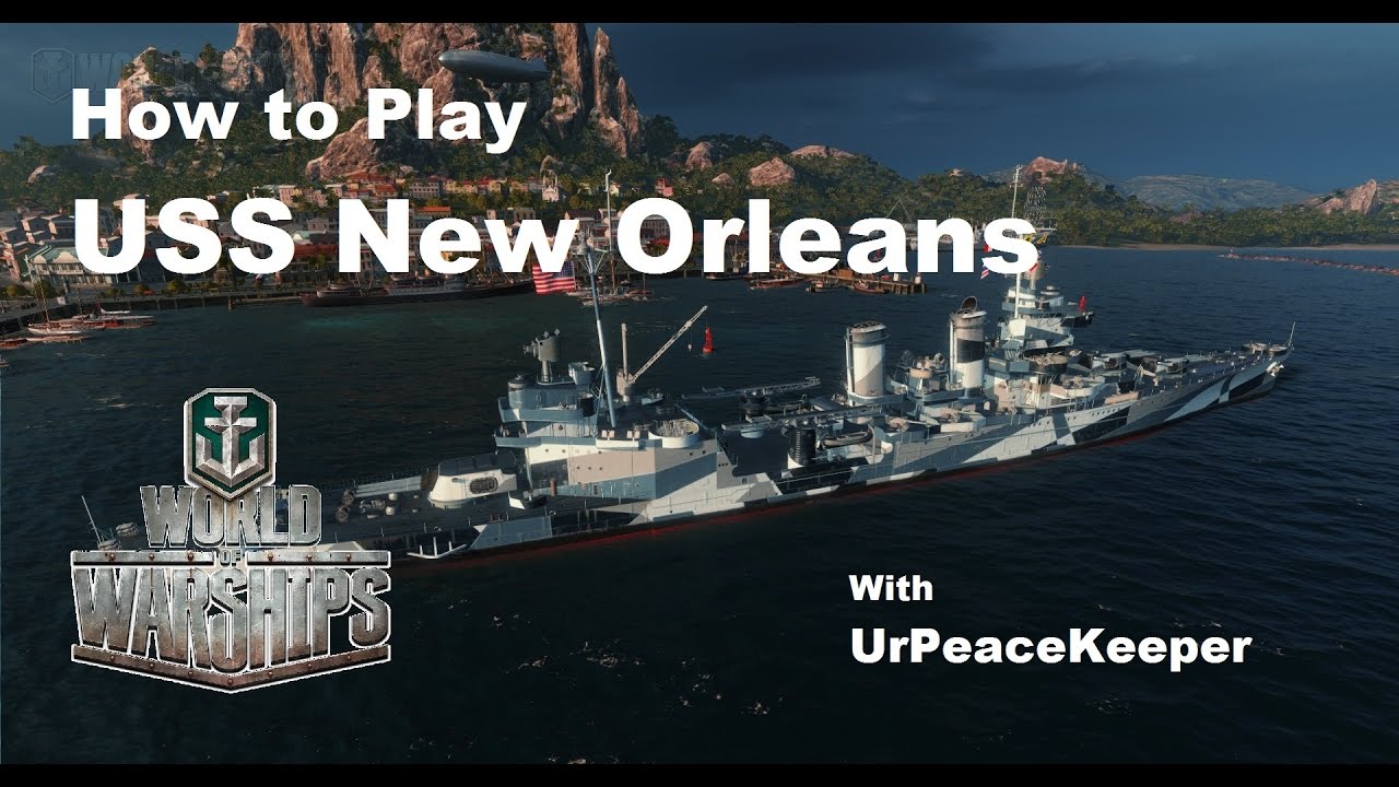 How To Play USS New Orleans In World Of Warships