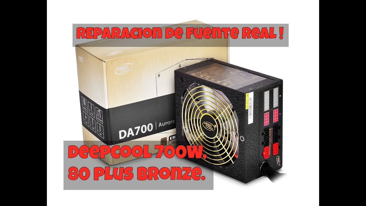 Reparacion Fuente Real|DeepCool DA700