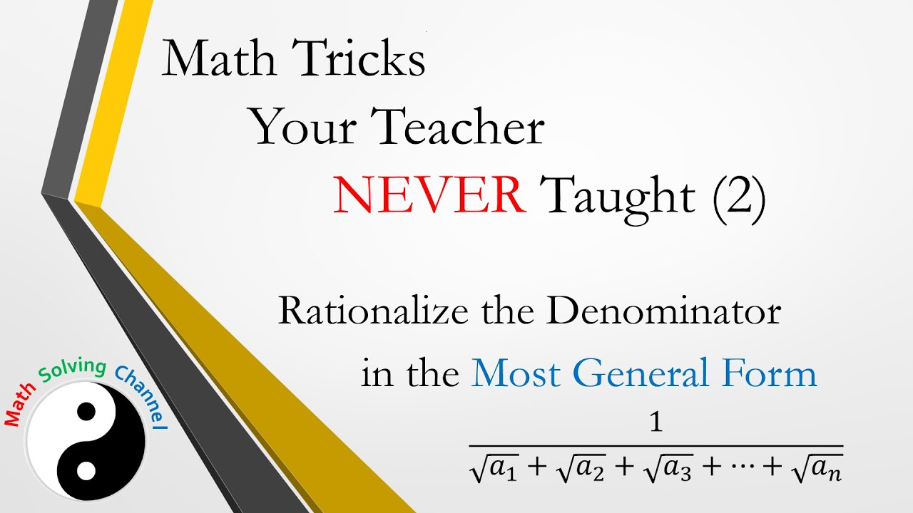 Rationalize Denominators by the Most General Method, Tricks Teacher Never Taught (2)