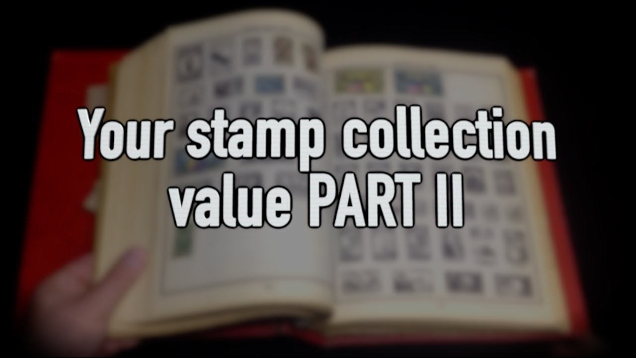 How to Tell if Your Stamp Collection is Worth Anything Part 2