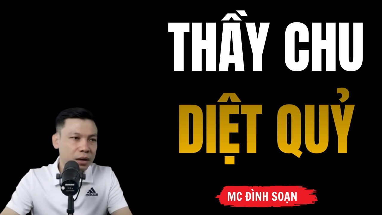 Truyện Ma Có Thật: Thầy Chu Diệt Quỷ – Nghiệp Thằng Ất Bị Quả Báo Đáng Sợ | MC Đình Soạn Kể