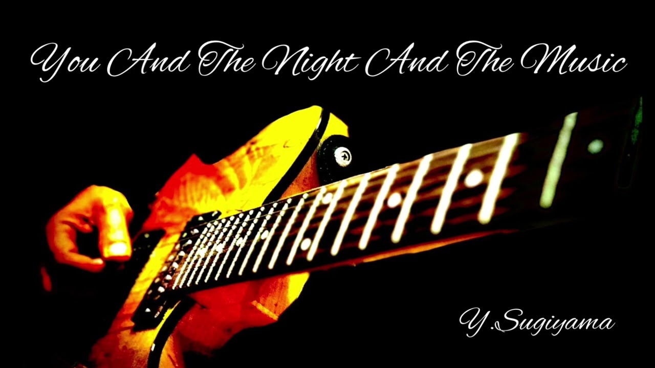 You And The Night And The Music (Arthur Schwartz)