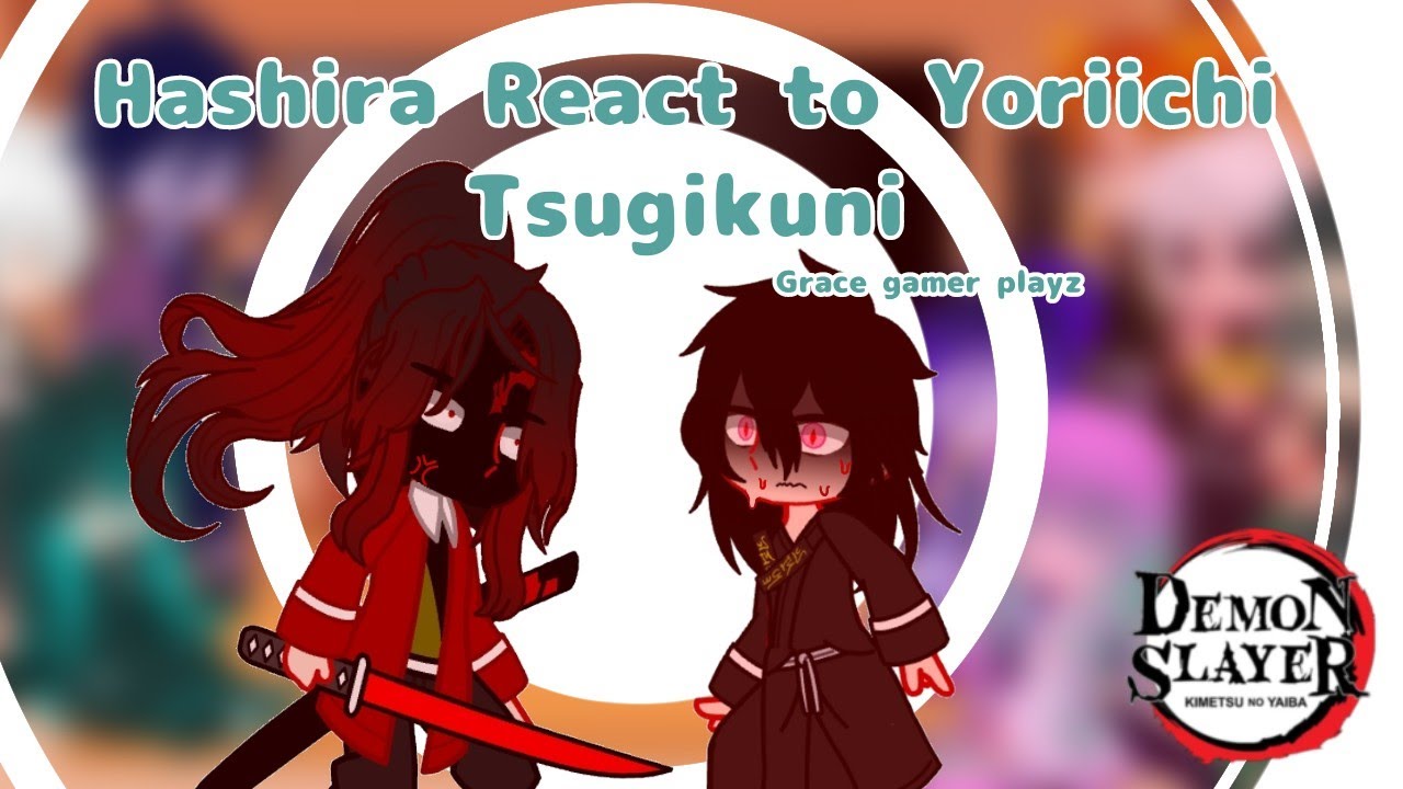 Hashira React to Yoriichi Tsugikuni|| Grace gamer playz || Demon Slayer