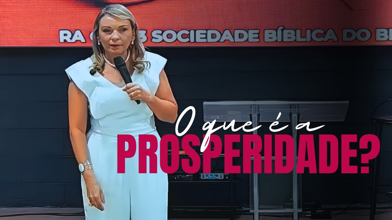 O que é a PROSPERIDADE?  - Rossana Lira