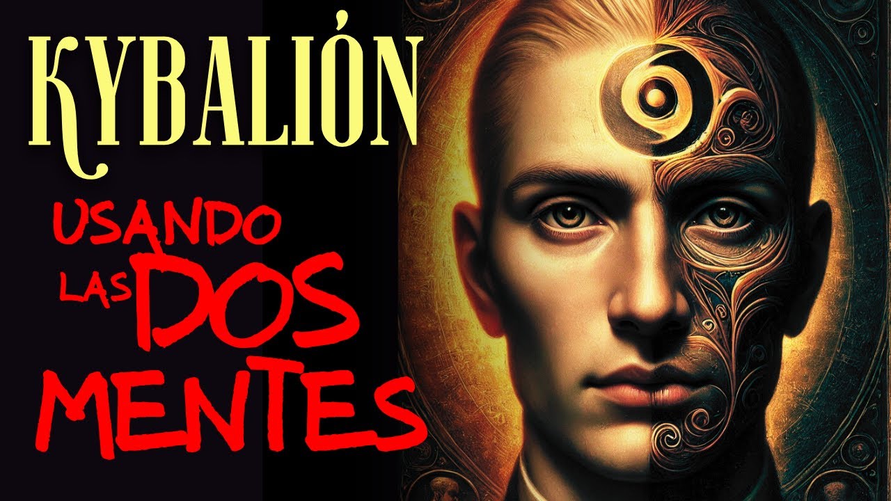El KYBALIÓN: el Enigma de la MENTE Dual