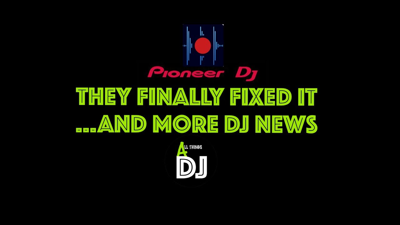Pioneer DJ FINALLY FIXED their DJM REC issues and other DJ News