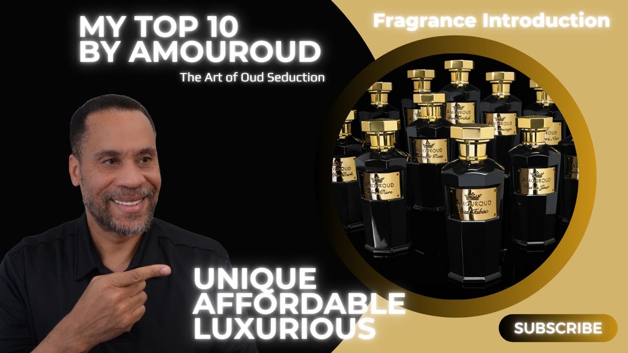 Top 10 Frangrances by the House of Amouroud