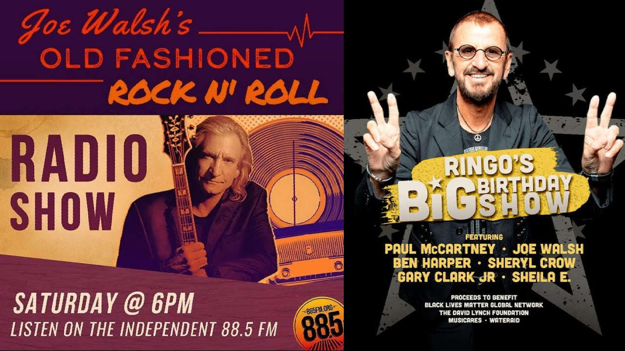 Joe Walsh's Old Fashioned Rock N' Roll Radio Show + Interview with Ringo Starr [July 11, 2020]
