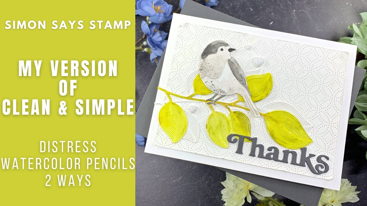 Distress Watercolor Pencils 2 Ways | Simon Says Stamp Whirl Leaves