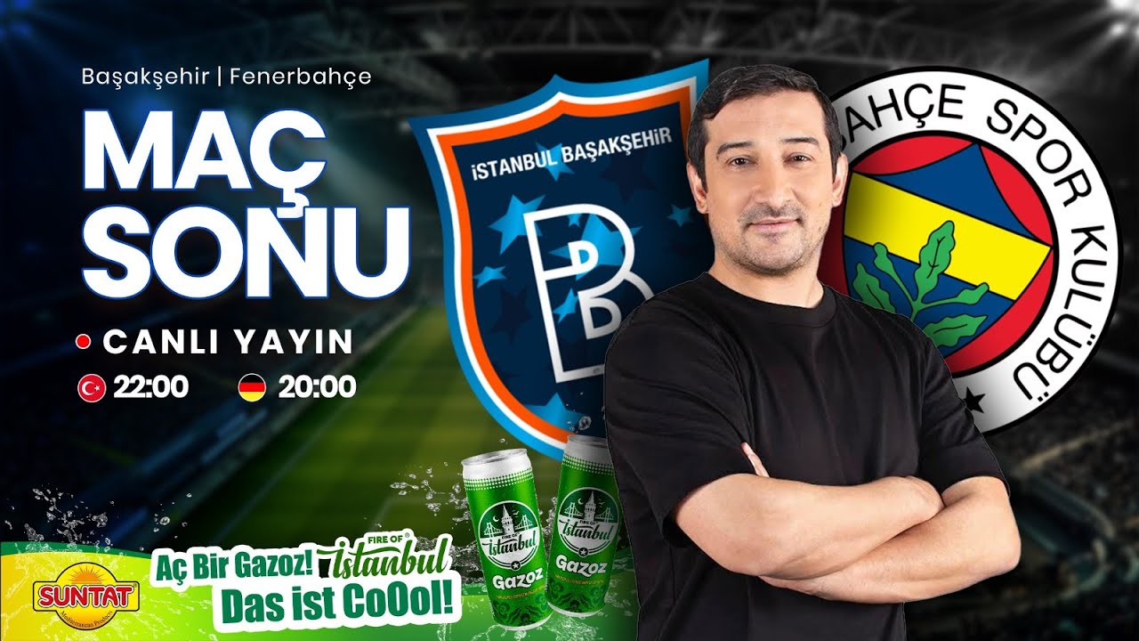 ⚽ Başakşehir - Fenerbah&ccedil;e Ma&ccedil; Sonu Canlı Yayın | Kadık&ouml;y Boğası Serhat Akın Değerlendiriyor