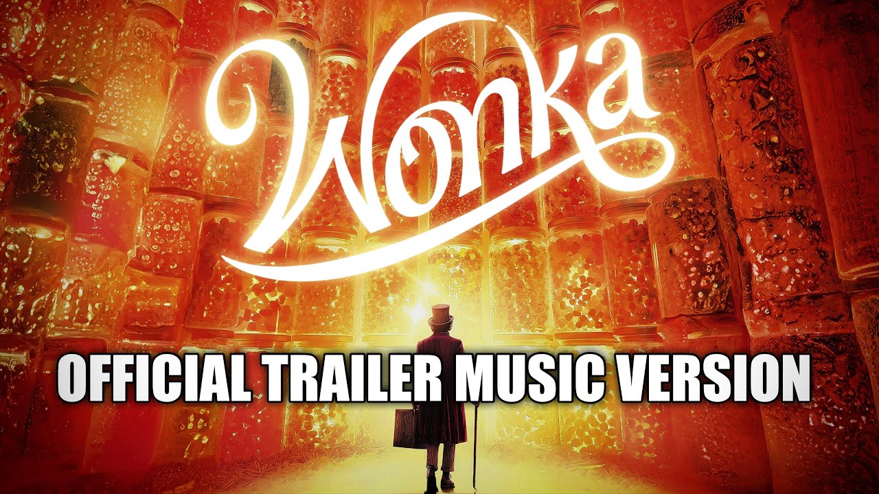 WONKA | Official trailer music version (2023 Music)