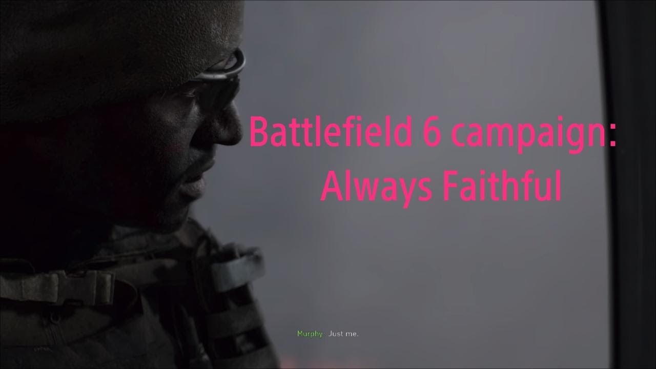 Battlefield 6 campaign: Always Faithful|| Mission 1