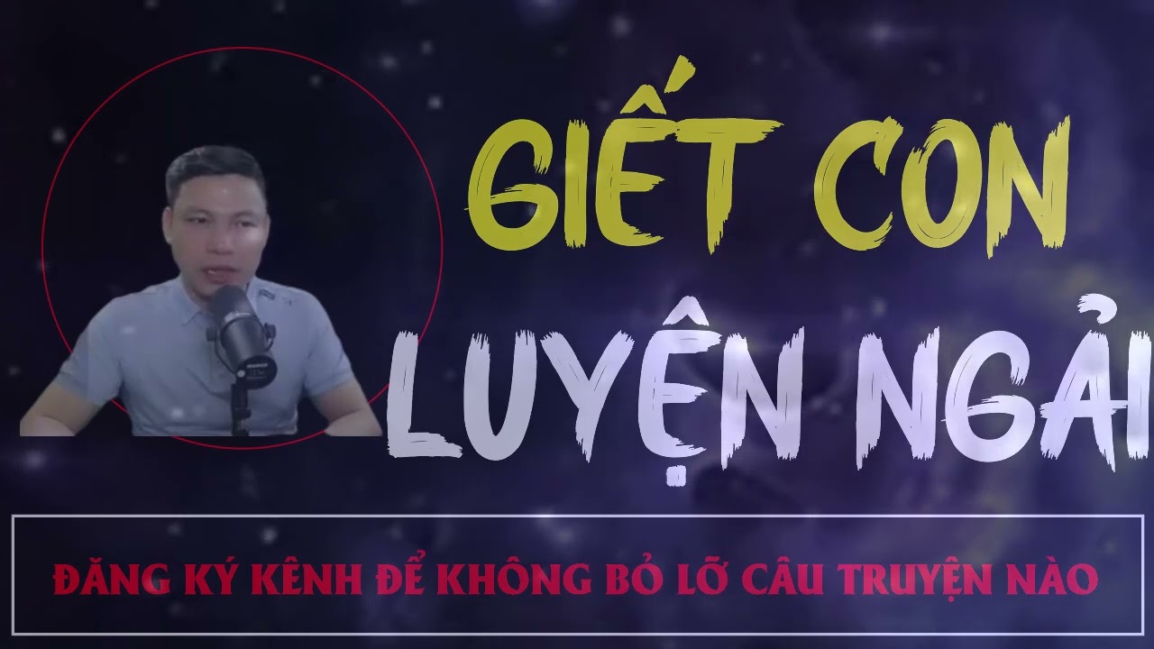 Truyện Ma Mới  : Giết Con Luyện Ngải  |  Truyện Ma MC ĐÌNH SOẠN