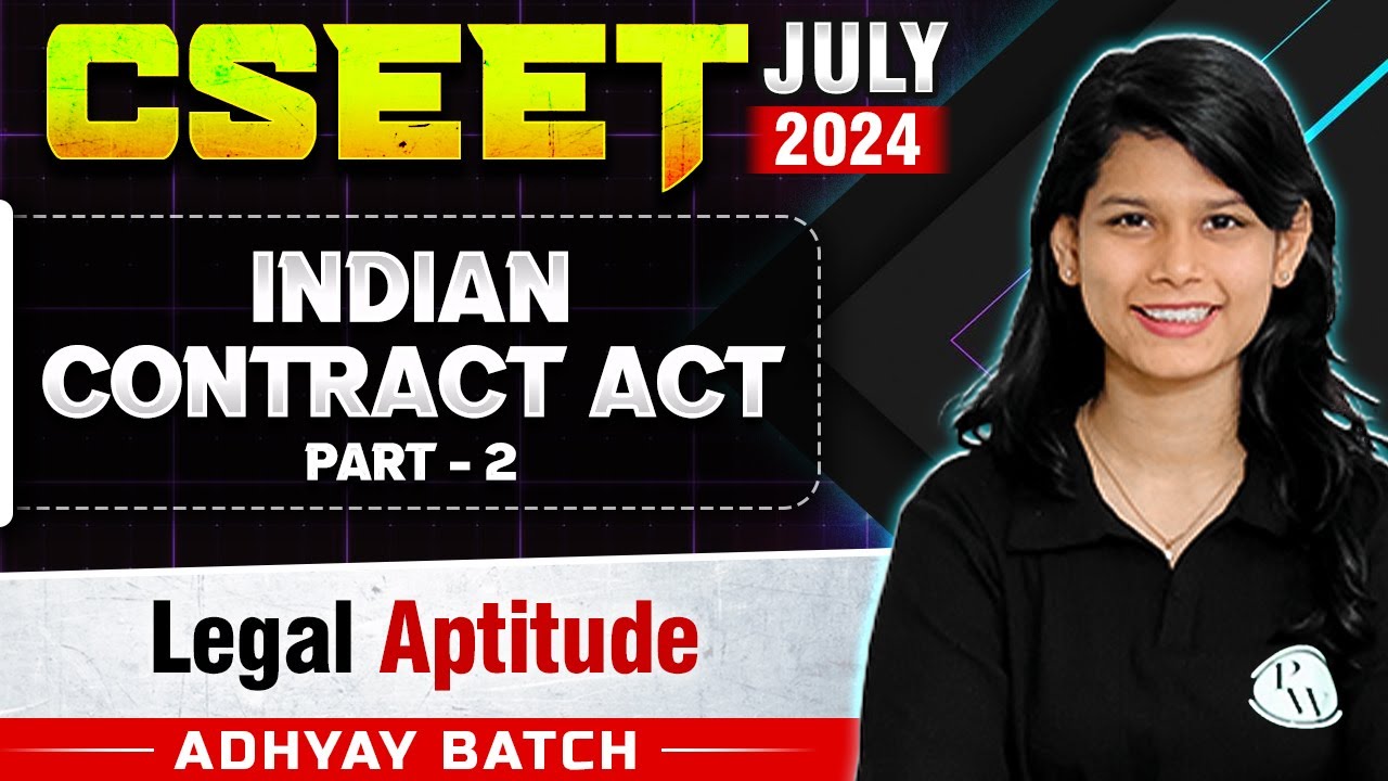 Indian Contract Act (Part 02) | Legal Aptitude | CSEET July 2024
