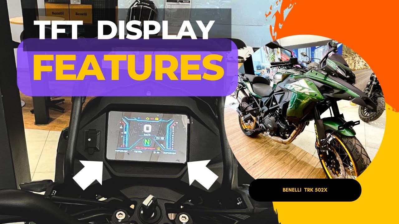2025 Benelli Trk 502x TFT Display | TFT Screen Benelli TRK 502 Detail Review