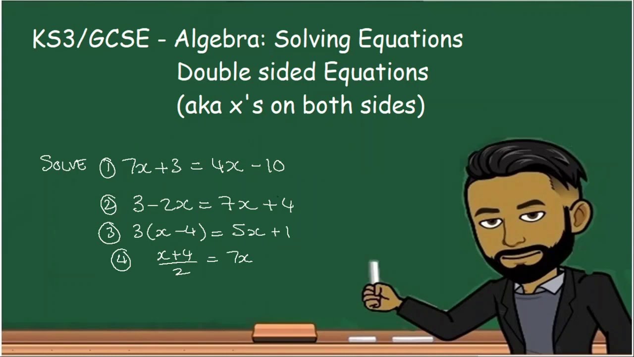 KS3/GCSE Maths - Algebra: Solving Double Sided Equations