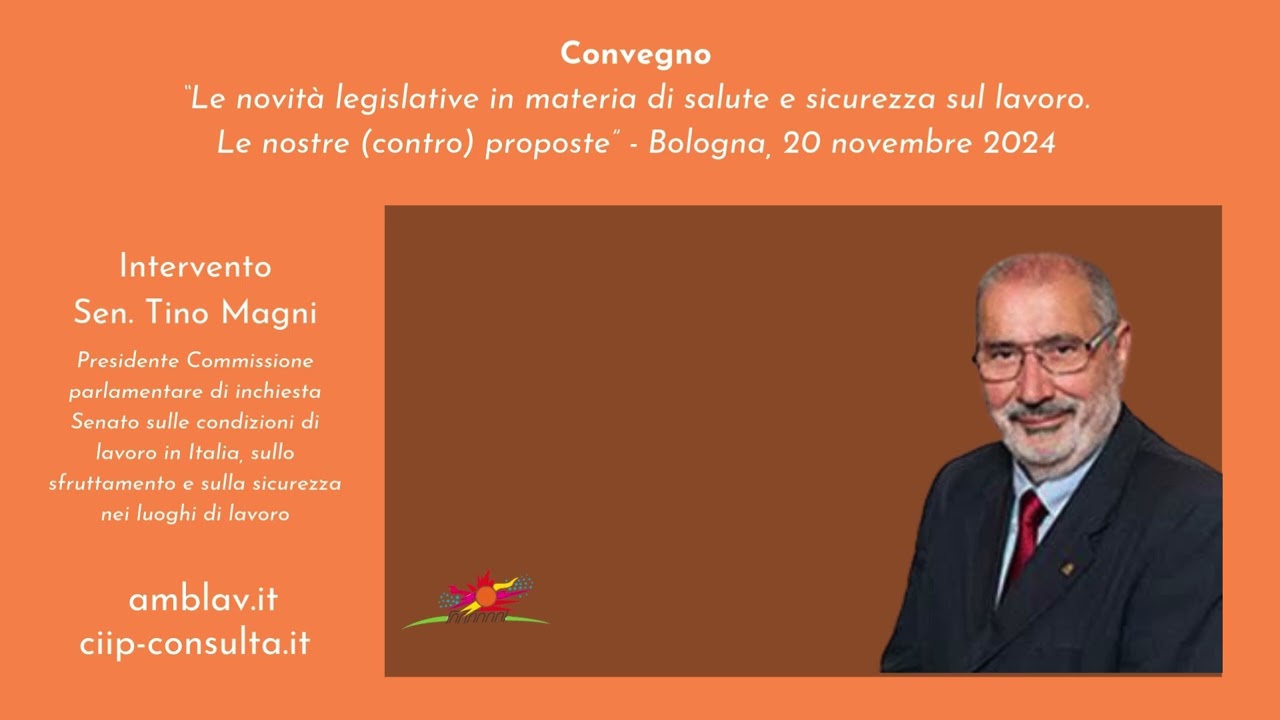 Tino Magni Convegno “Le novità legislative in materia di salute e sicurezza sul lavoro