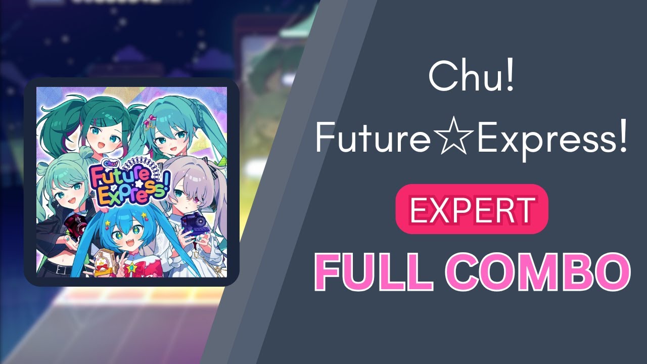 [Project Sekai] Chu! Future☆Express! - Expert Full Combo