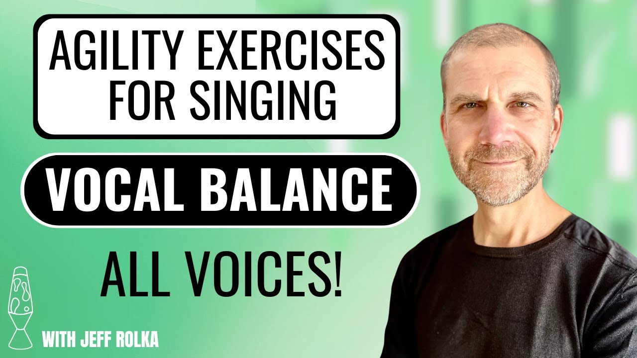 Agility Exercises for Singing - Vocal Balance - All Voices