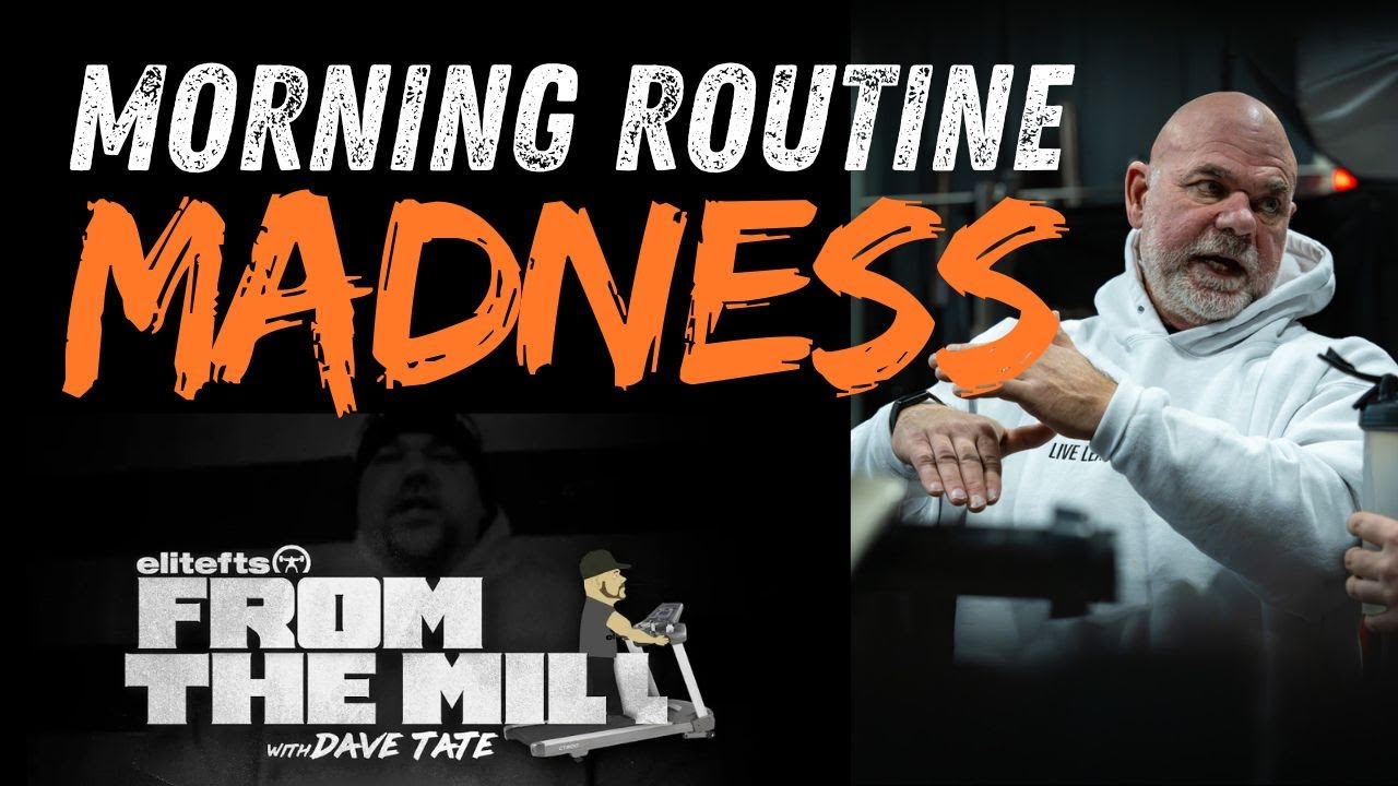 Dave Tate Live: My Morning Routine, From The Mill