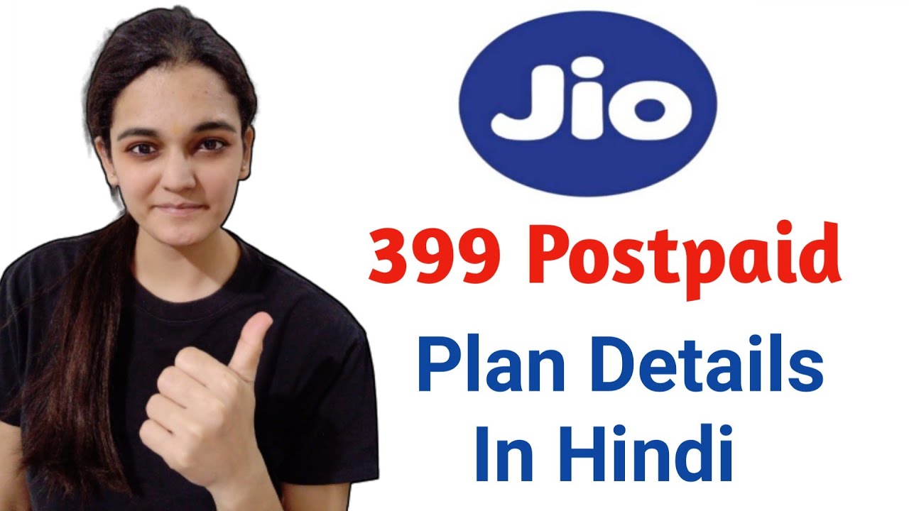 Jio 399 Postpaid Plan Details | Jio 399 Postpaid Plan Review